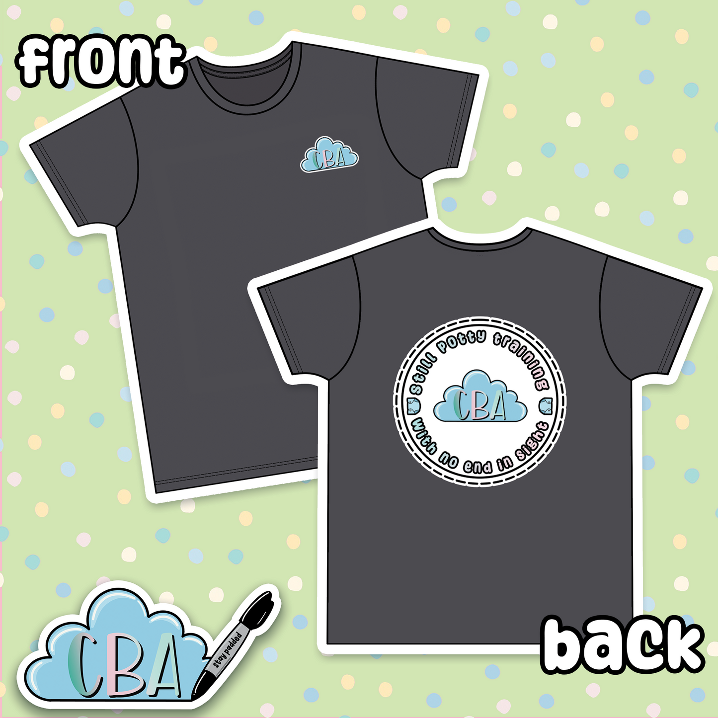 CBA 'Still Potty Training' T-shirt