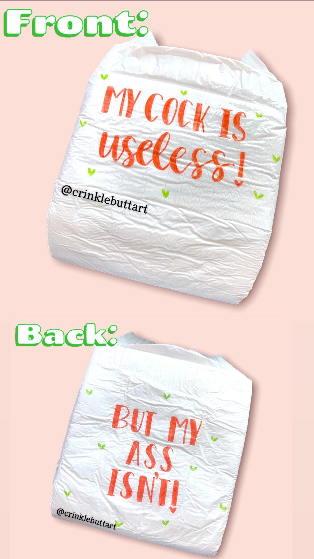 ABDL Adult Baby Diaper, “My C*ck Is Useless, But My A*s Isn’t ", Front and Rear Lettering