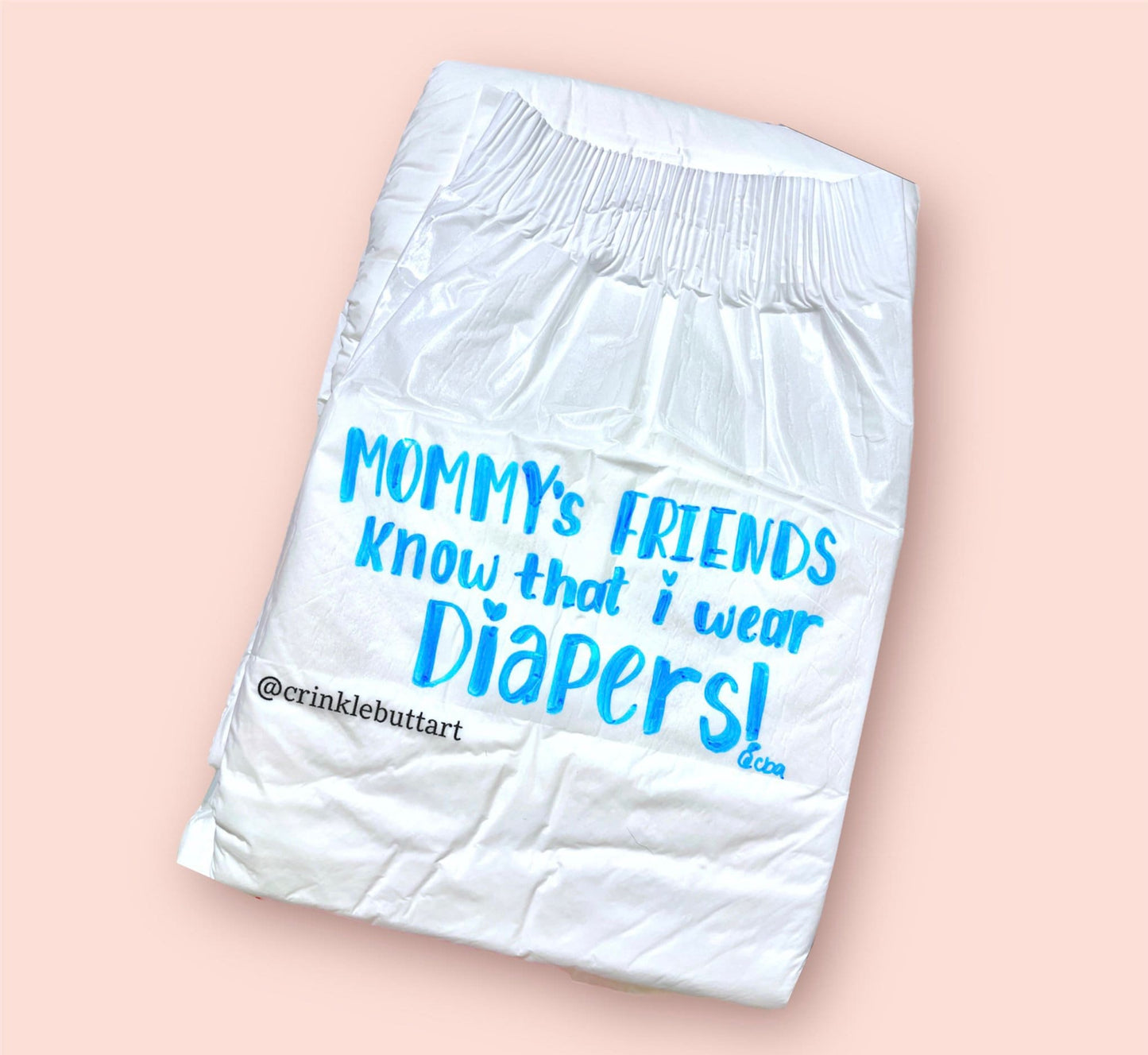 ABDL Adult Diaper, “Mommy’s Friends Know I Wear Diapers”