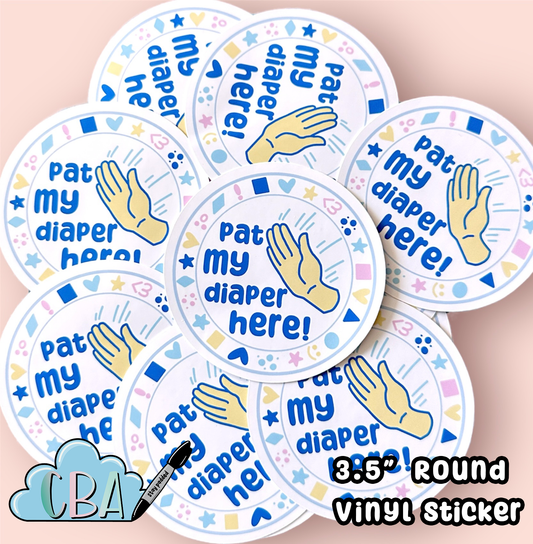 ABDL 3.5" Round Vinyl Sticker, "Pat My Diaper Here!"