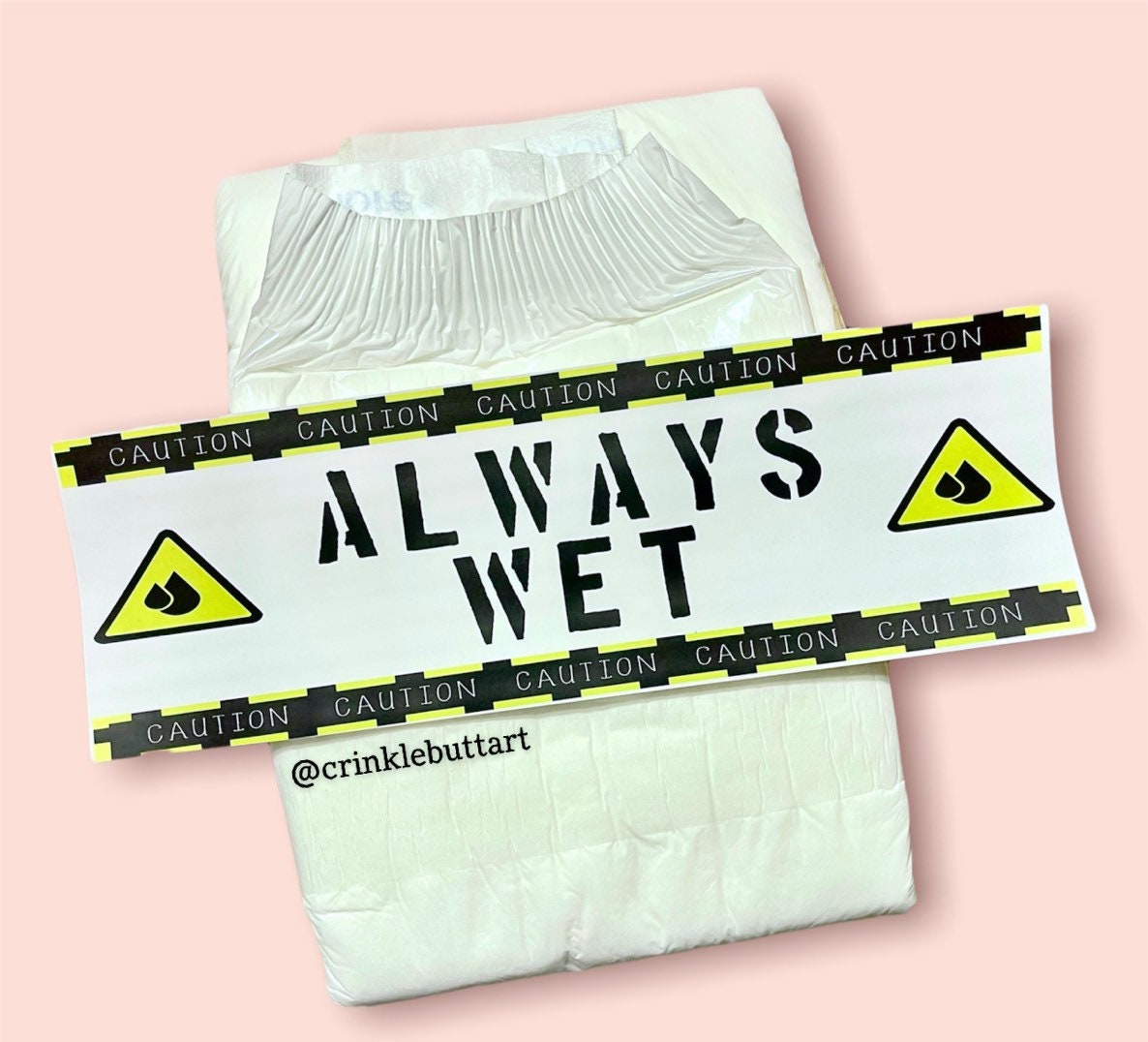 ABDL Diaper Tapes , “Always Wet”