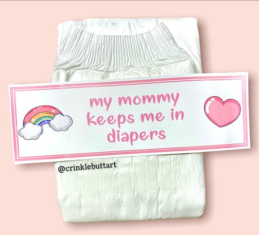 ABDL Diaper Tape “Mommy Keeps Me In Diapers” Also Available: Daddy