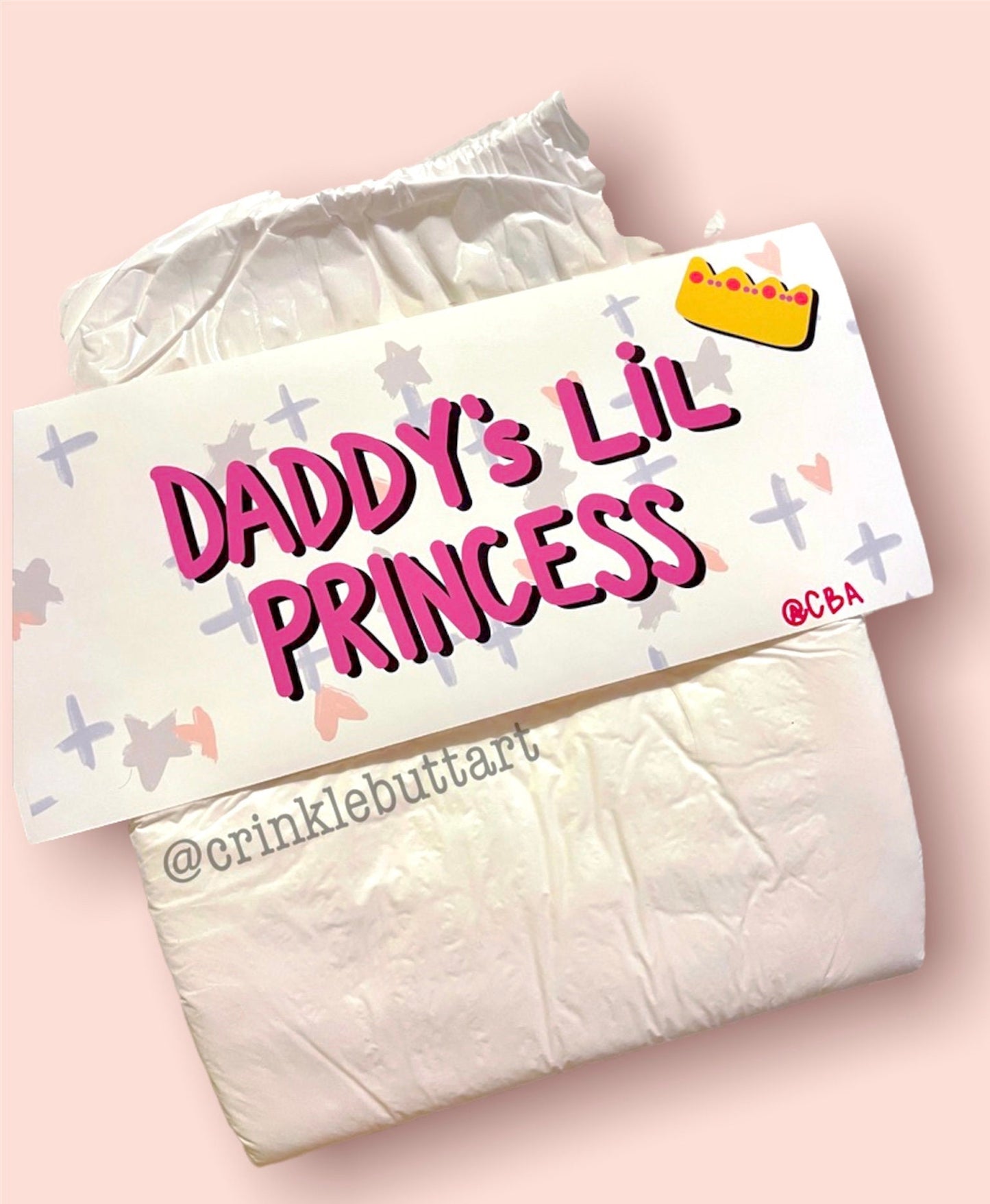 ABDL Diaper Tapes, "Mommy’s Little Princess/Prince" Also Available: Daddy's