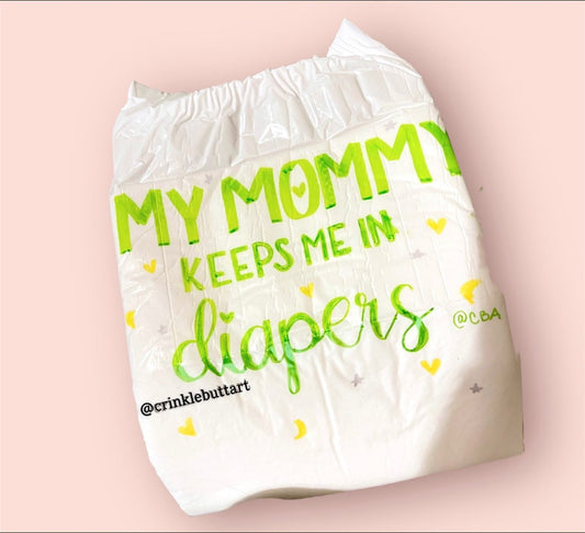 ABDL Adult Baby Diaper, “My Mommy Keeps Me In Diapers”