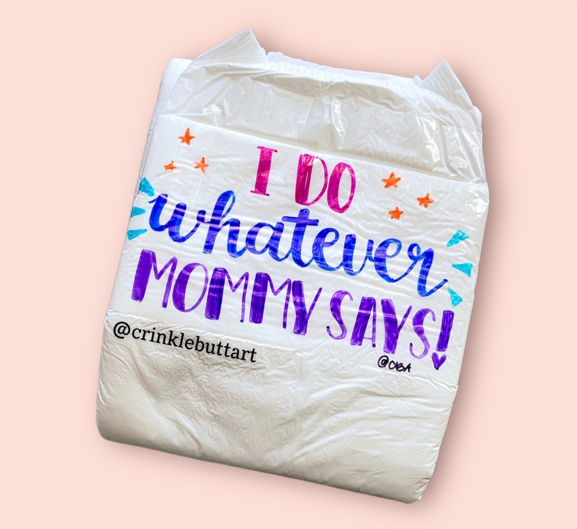 ABDL Adult Baby Diaper, “I Do Whatever Mommy Says"
